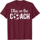 Dibs On The Coach Soccer Coach Wife Of A Soccer Coach T-Shirt - T-Shirt | Maroon