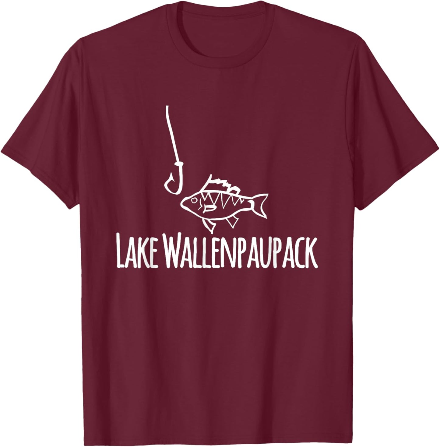 Lake Wallenpaupack Silly Cute Fish Fishing Hook Boating T-Shirt - T-Shirt | Maroon