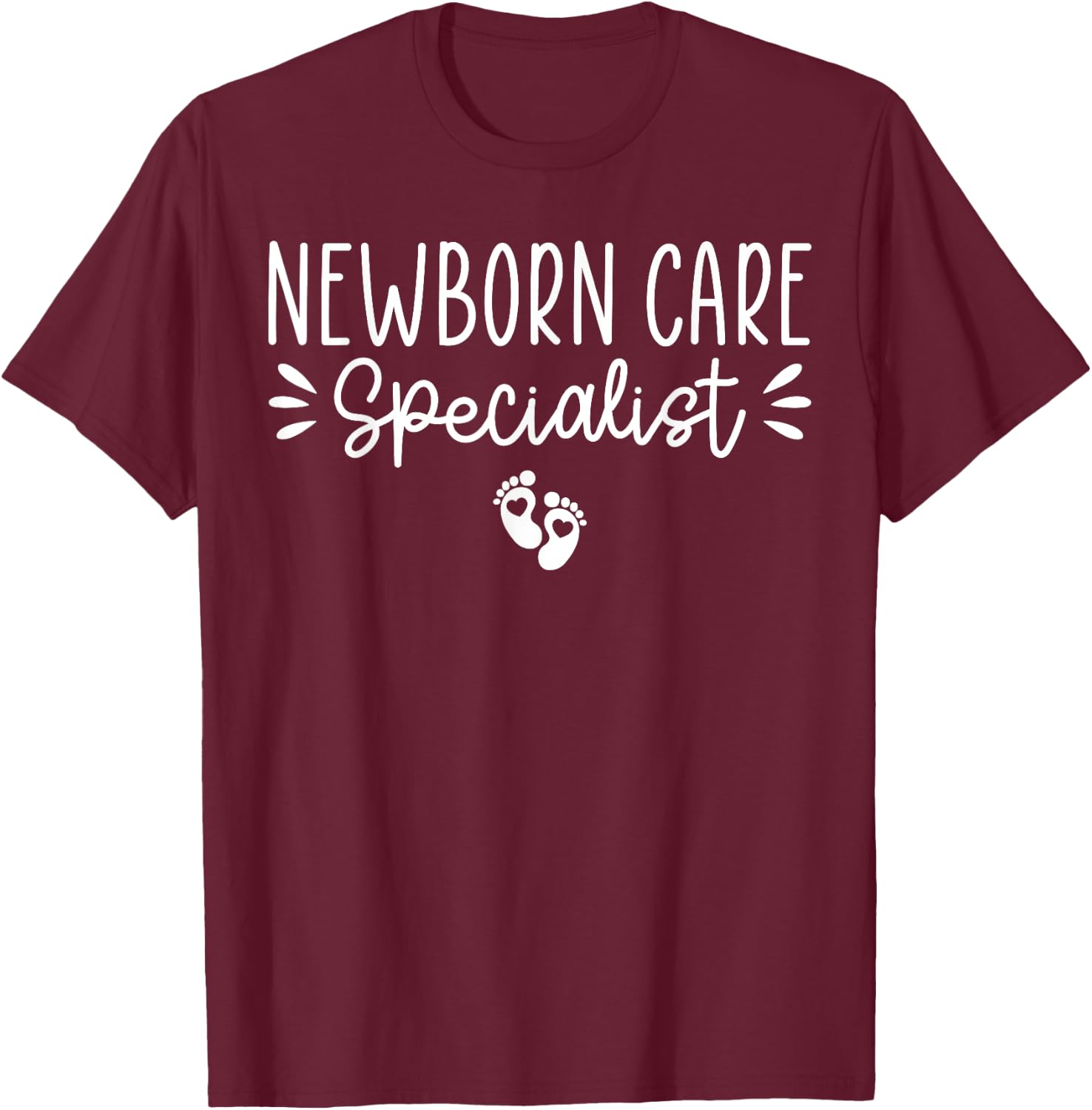 Newborn Care Specialist, Infant Care Specialist T-Shirt - T-Shirt | Maroon
