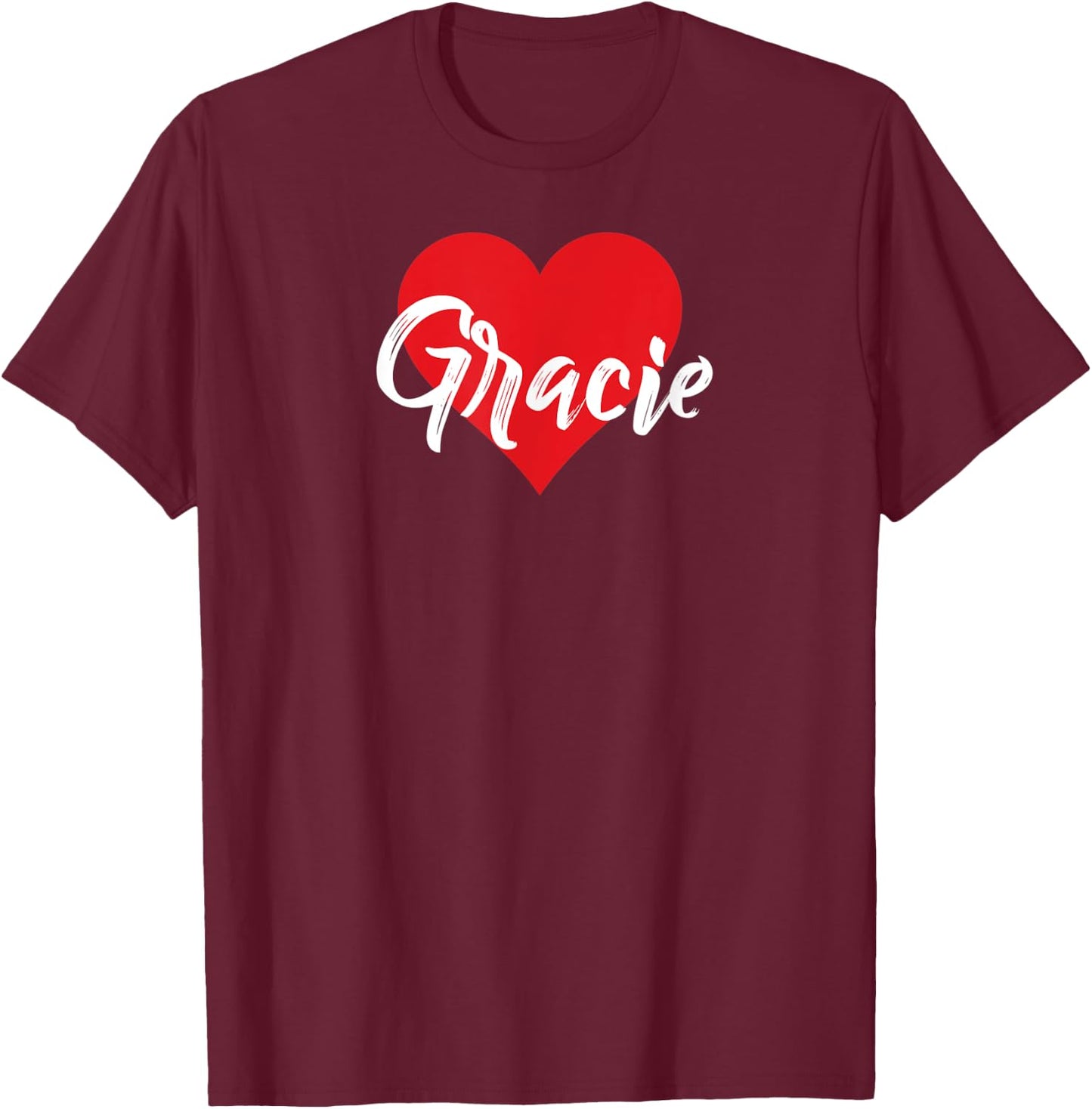 I Love Gracie First Name I Heart Named T-Shirt - T-Shirt | Maroon