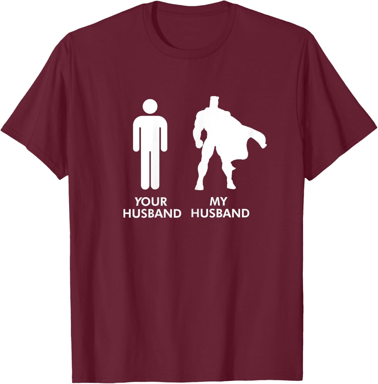 Your Husband vs My Husband Superhero Wife T-Shirt - T-Shirt | Maroon