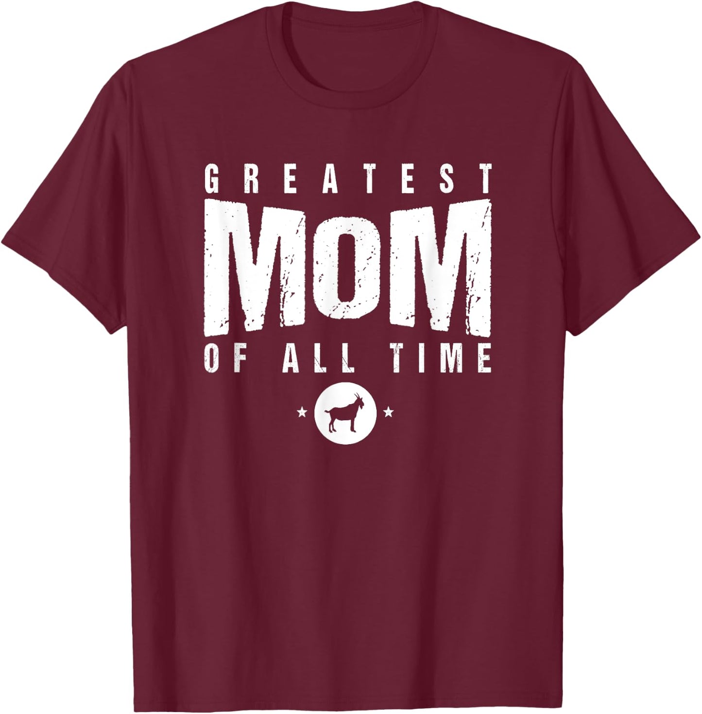 Greatest Mom of All Time Mother's Day #1 Best Mama Goat Icon T-Shirt - T-Shirt | Maroon