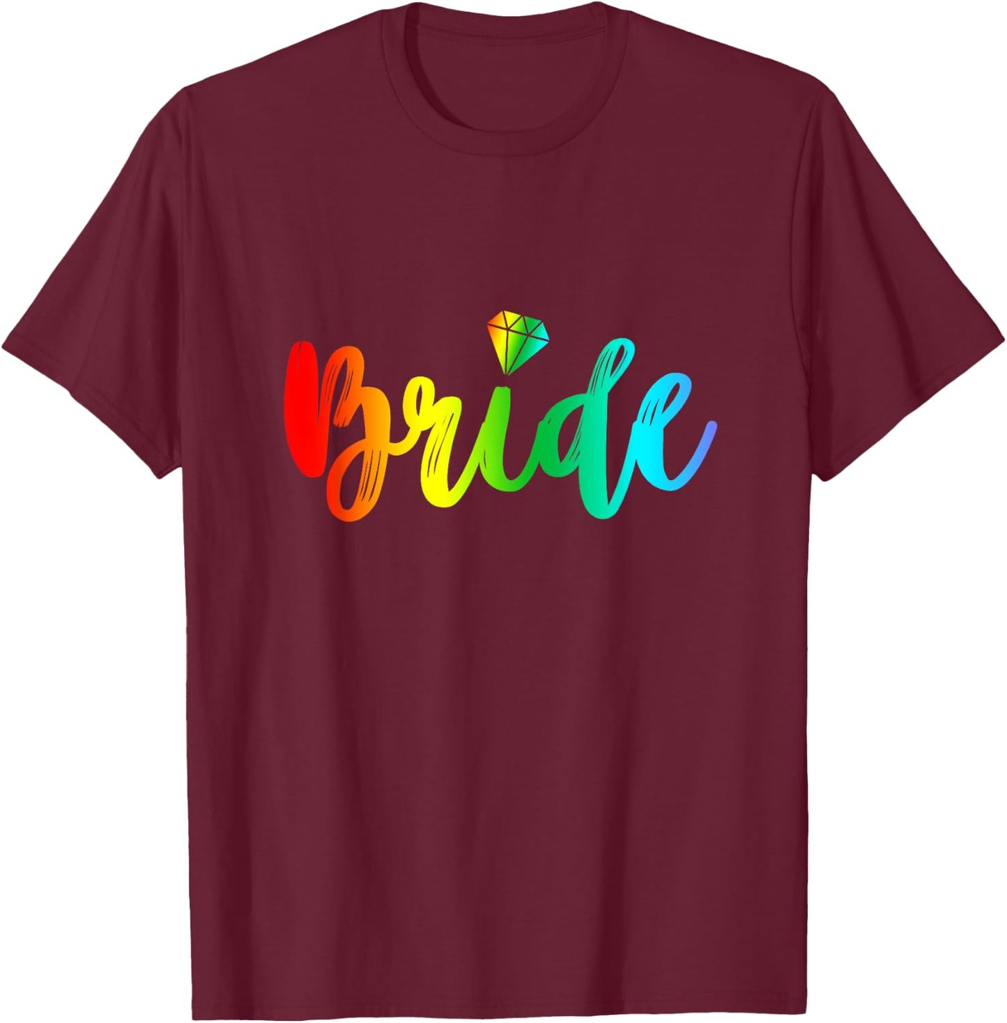 Bachelorette Gay Bride Shirt Rainbow Pride Engaged Party T-Shirt - T-Shirt | Maroon