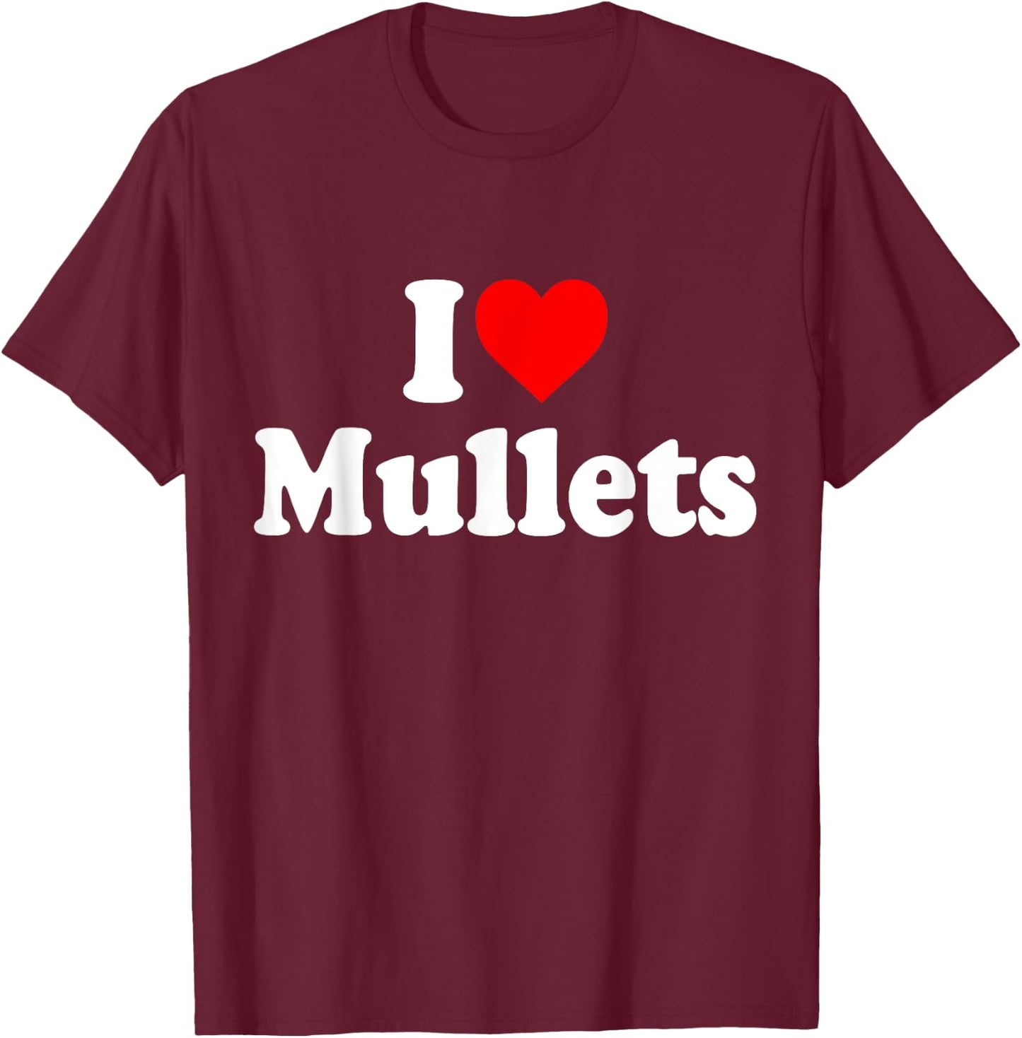 I Love Mullets Hairstyle Retro 80s T-Shirt - T-Shirt | Maroon