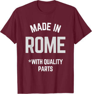 Made In Rome Funny Slogan Born In Rome T-Shirt - T-Shirt | Maroon