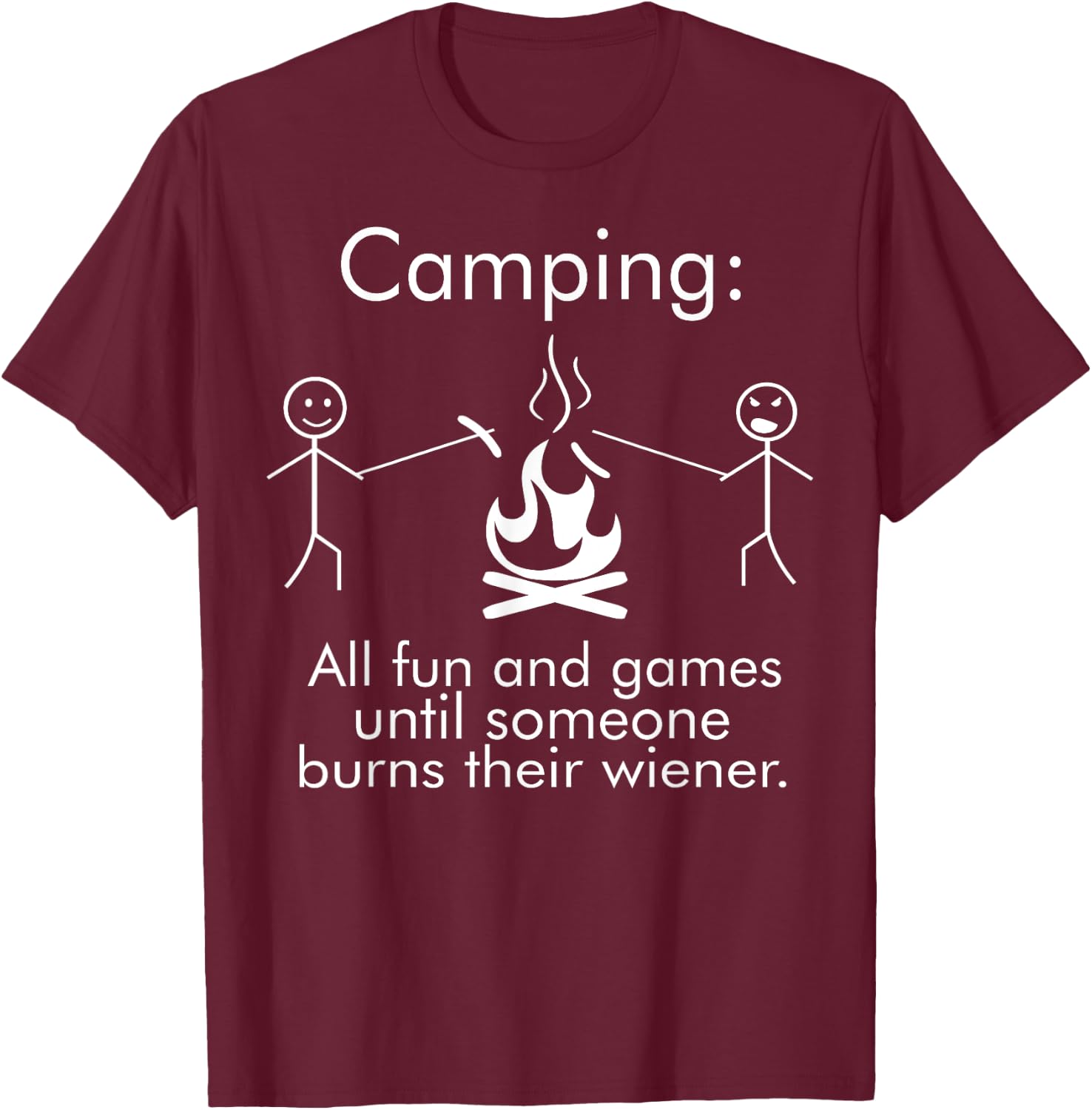 Funny Camping Shirt with Saying All Fun and Games Wiener Fun T-Shirt - T-Shirt | Maroon