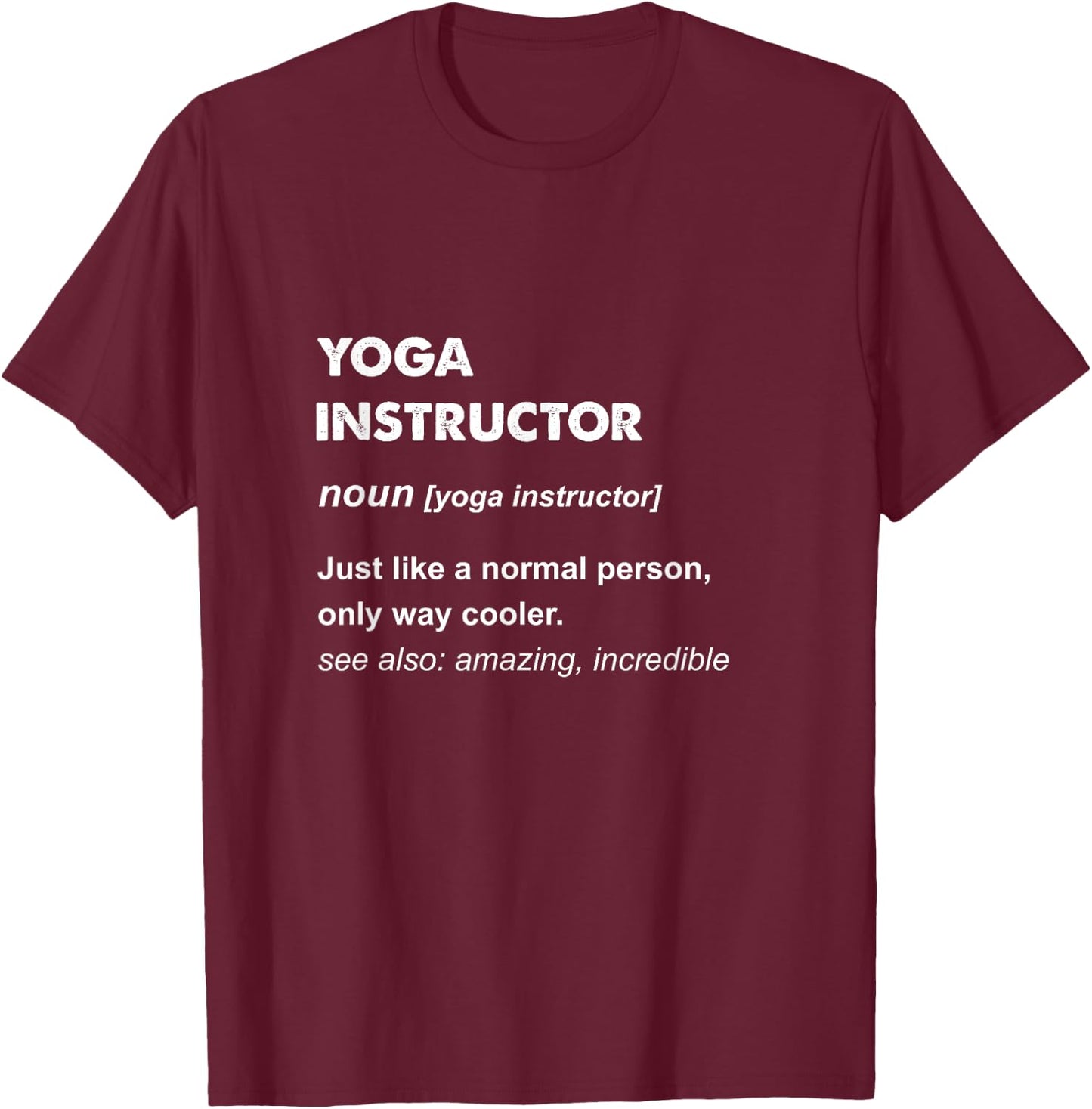 Yoga Instructor T-Shirt - T-Shirt | Maroon