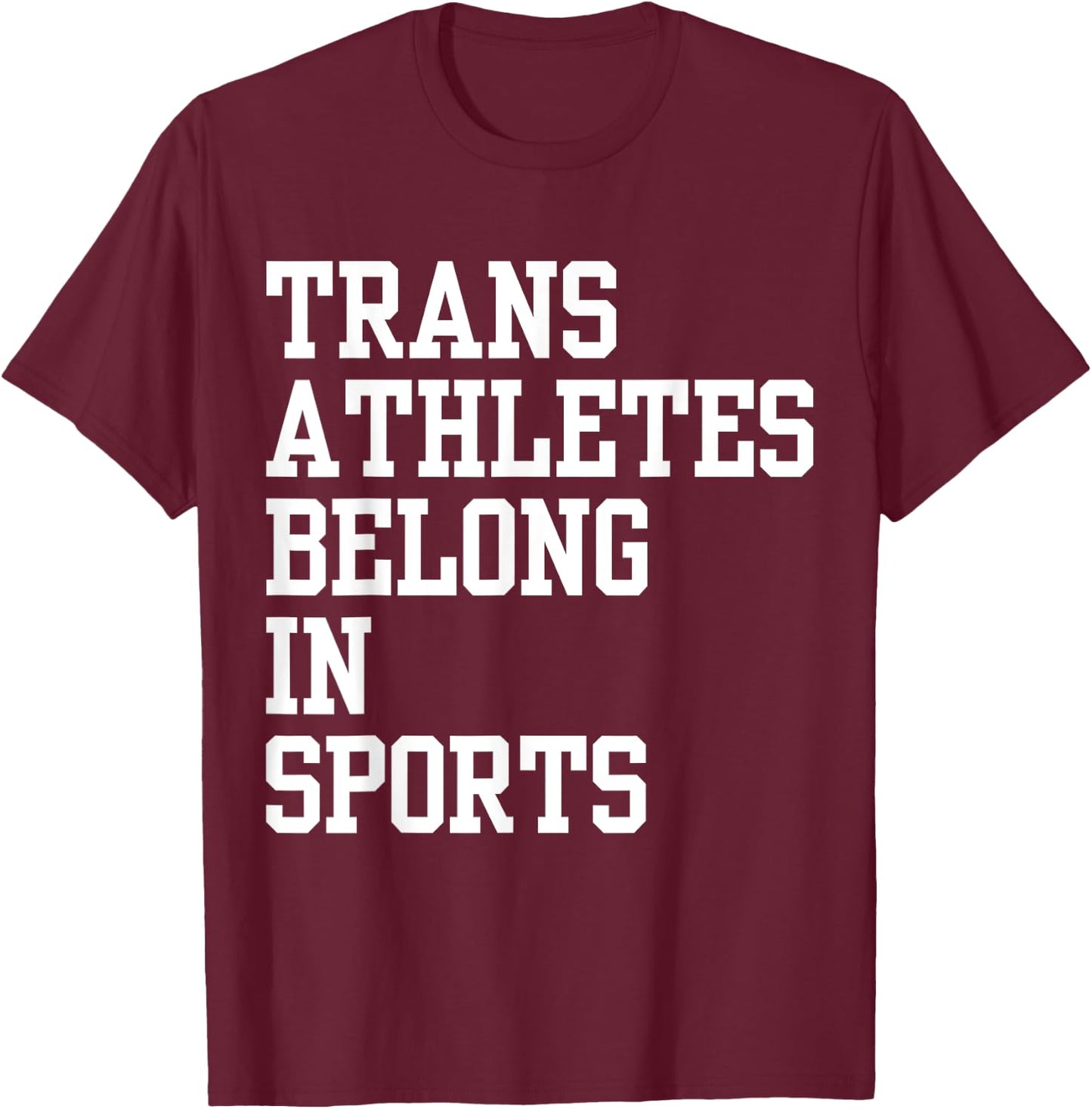 Trans Athletes Belong In Sport T-Shirt - T-Shirt | Maroon