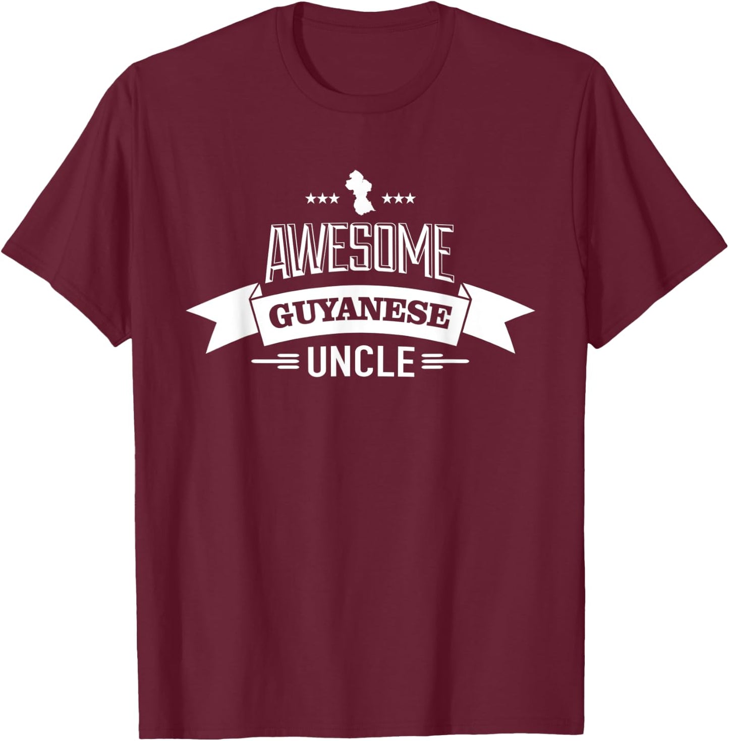 Awesome Guyanese Uncle T-Shirt - T-Shirt | Maroon