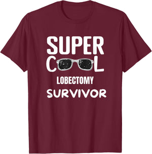 Lobectomy Patients Survivor Rehab Recovery T-Shirt - T-Shirt | Maroon