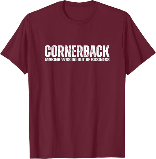 Funny Cornerback Football Athlete Quote Defensive Back Joke T-Shirt - T-Shirt | Maroon