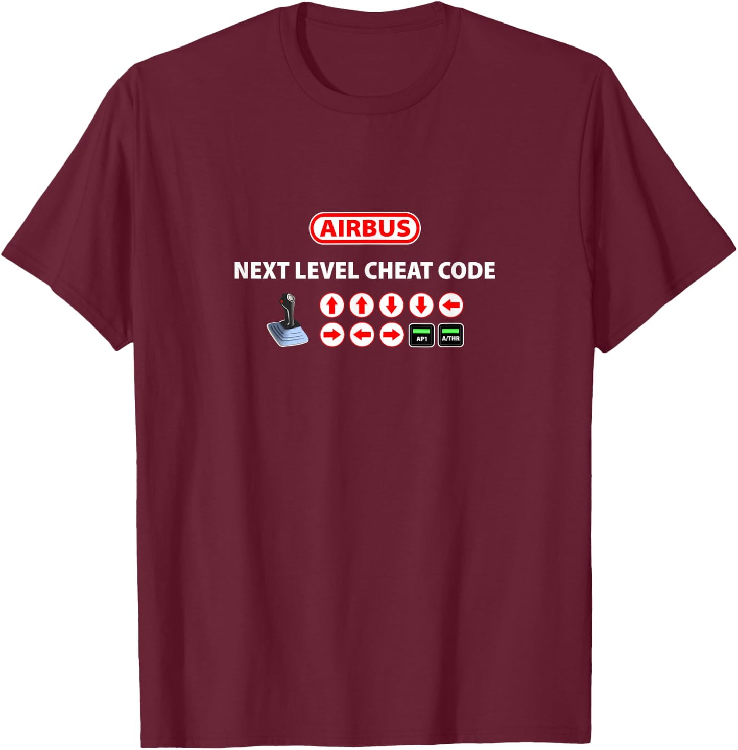 Airbus Cheat Code Funny Pilot Aviation T-Shirt - T-Shirt | Maroon