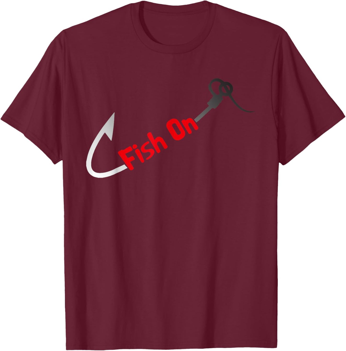 Fish On Fisherman Bass Fish Fishing Hook Joke Funny Quote T-Shirt - T-Shirt | Maroon