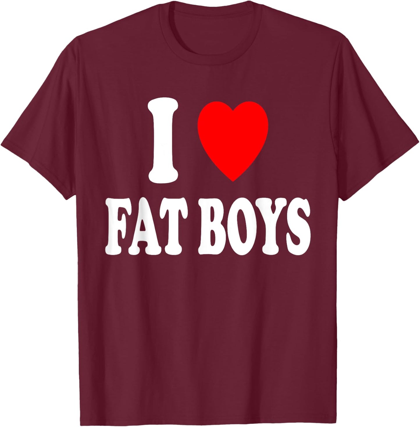 I Heart (Love) Fat Boys Attraction Chubby Chaser T-Shirt - T-Shirt | Maroon
