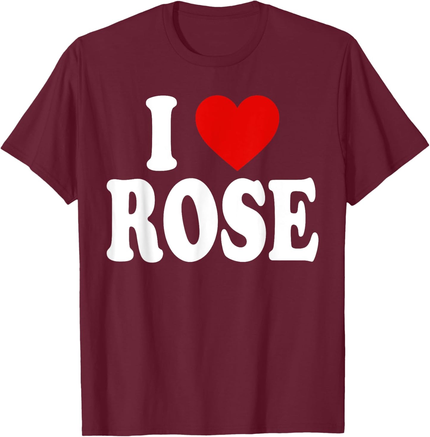 I Heart Love Rose T-Shirt - T-Shirt | Maroon