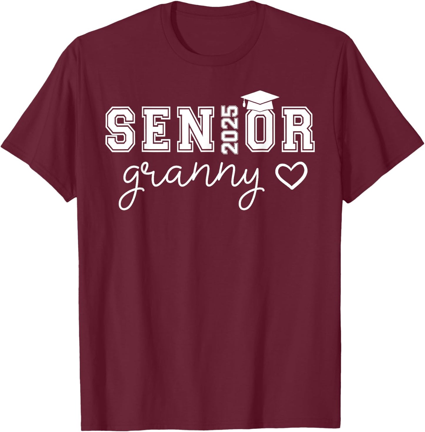 Senior 2025 Proud Granny Of A Class Of 2025 Graduate T-Shirt - T-Shirt | Maroon