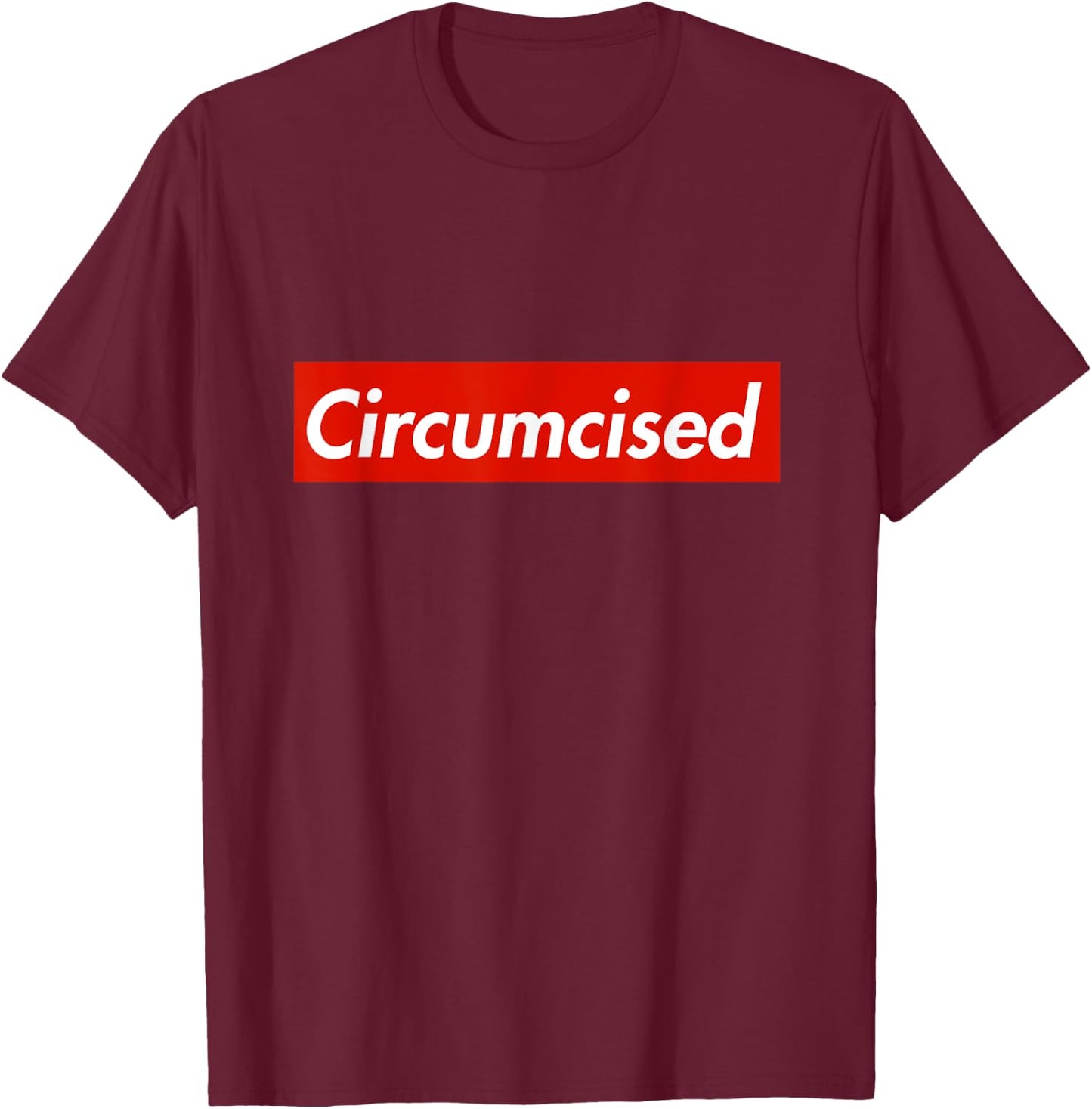 Circumcised Foreskin Jewish Pride Brit Milah Circumcision T-Shirt - T-Shirt | Maroon