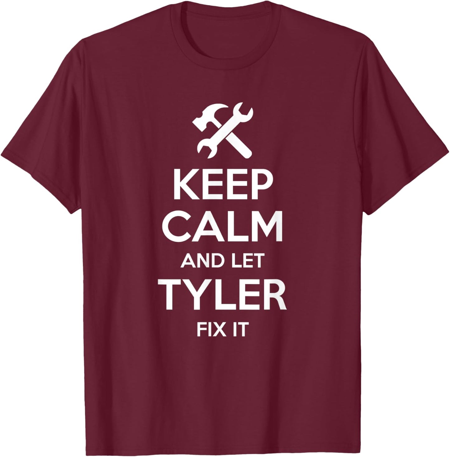 TYLER Fix Quote Funny Birthday Personalized Name Gift T-Shirt - T-Shirt | Maroon