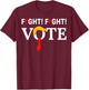 Fight Fight Vote Funny Hair Tye Trump T-Shirt - T-Shirt | Maroon