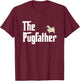 The PugFather T Shirt Funny Pug Lover Gifts For Pug Dads T-Shirt - T-Shirt | Maroon