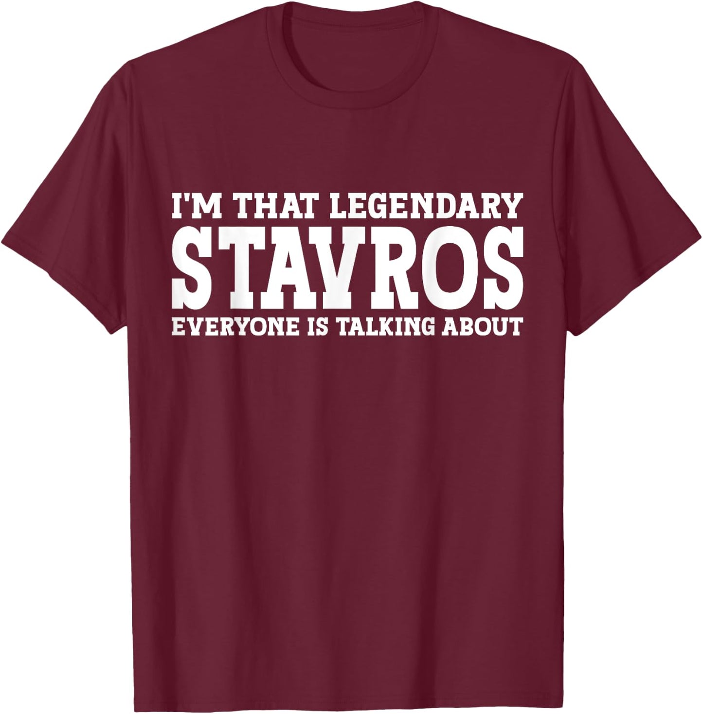 Stavros Personal Name First Name Funny Stavros T-Shirt - T-Shirt | Maroon
