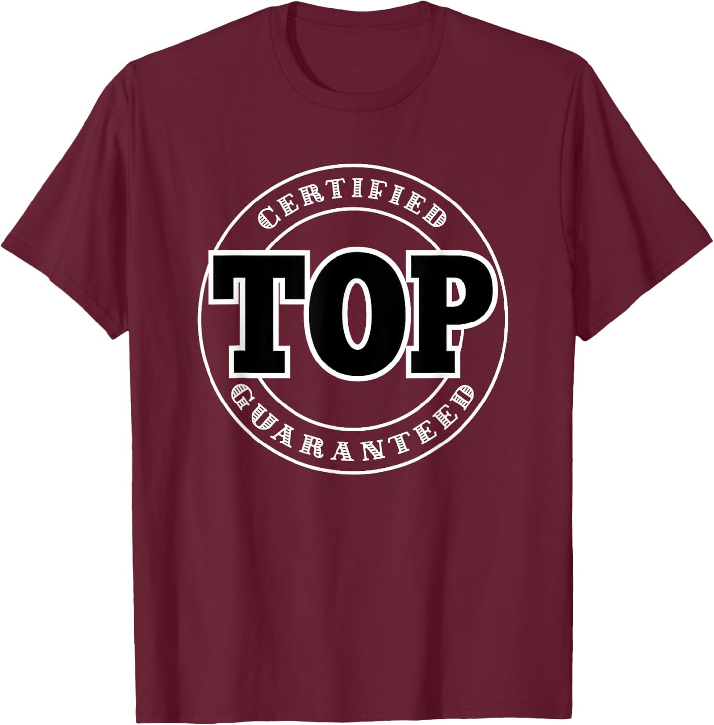 Funny Gay Top T-Shirt - T-Shirt | Maroon