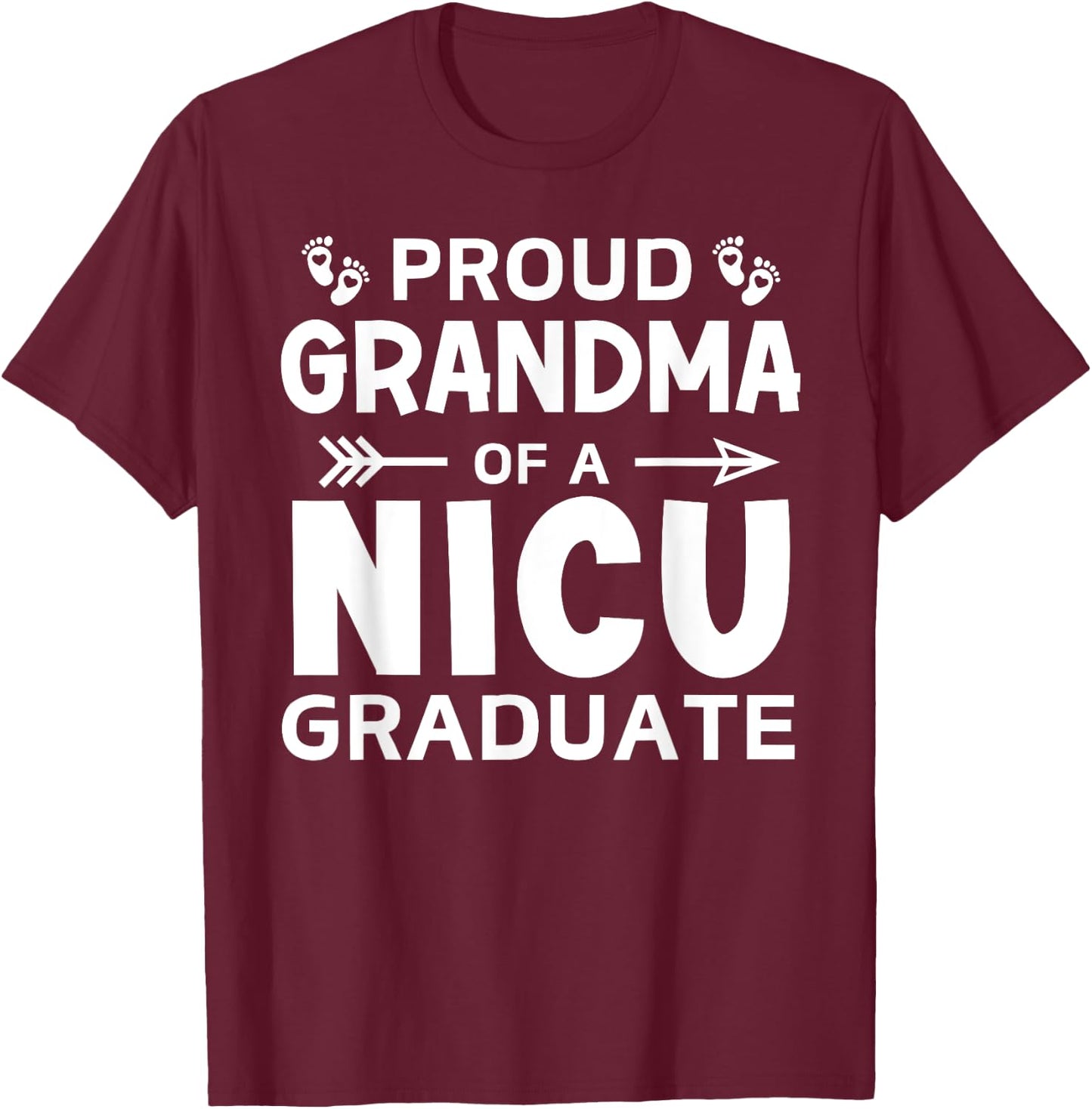 Proud Grandma of A NICU Graduate Micro Preemie Birth Grad T-Shirt - T-Shirt | Maroon
