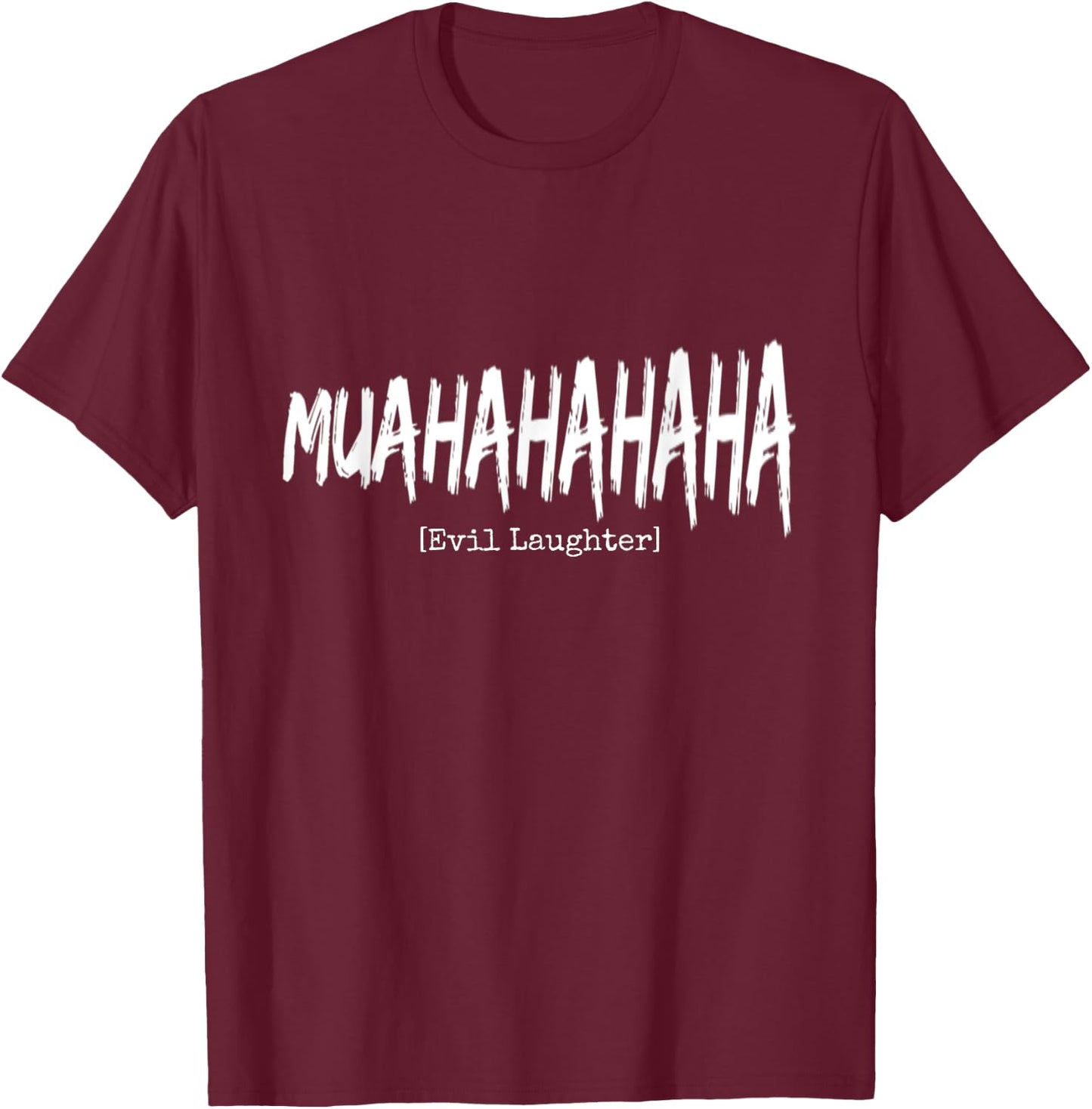 Halloween B-Movie Villain Creepy Evil Laughter T-Shirt - T-Shirt | Maroon