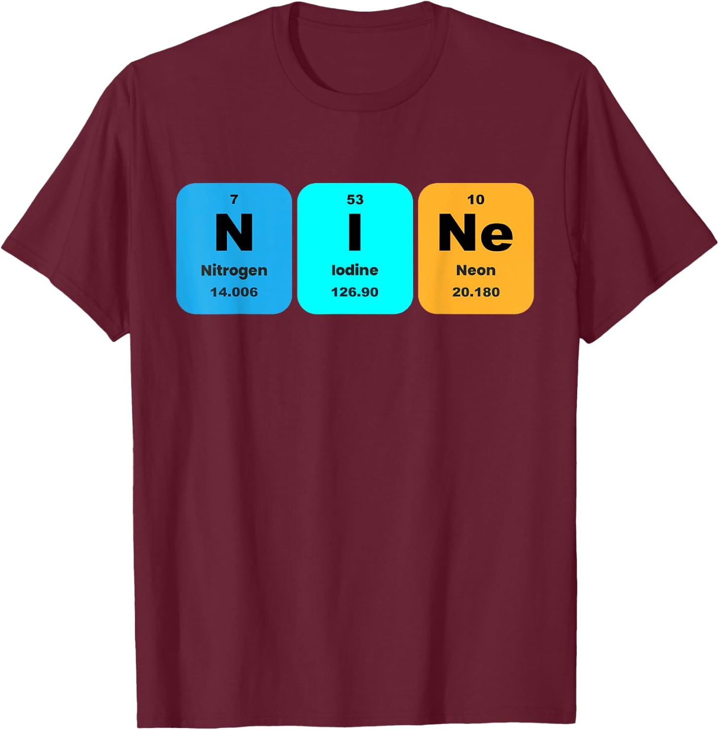 Fun 9th Birthday Nine Periodic Table Chemistry 9 Year Old T-Shirt - T-Shirt | Maroon