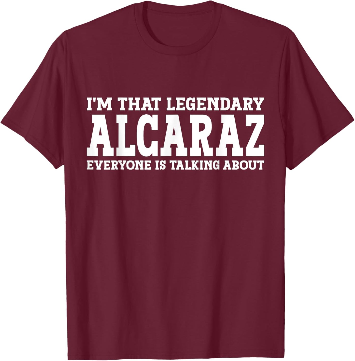 Alcaraz Surname Funny Team Family Last Name Alcaraz T-Shirt - T-Shirt | Maroon