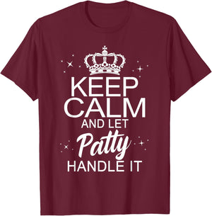funny crown Keep Calm and Your Name Squad Team Patty Keep Calm and Let Patty Handle It -Kids Black Small T-Shirt - T-Shirt | Maroon