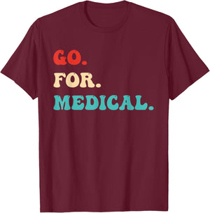 Go. For. Medical. Vintage T-Shirt - T-Shirt | Maroon