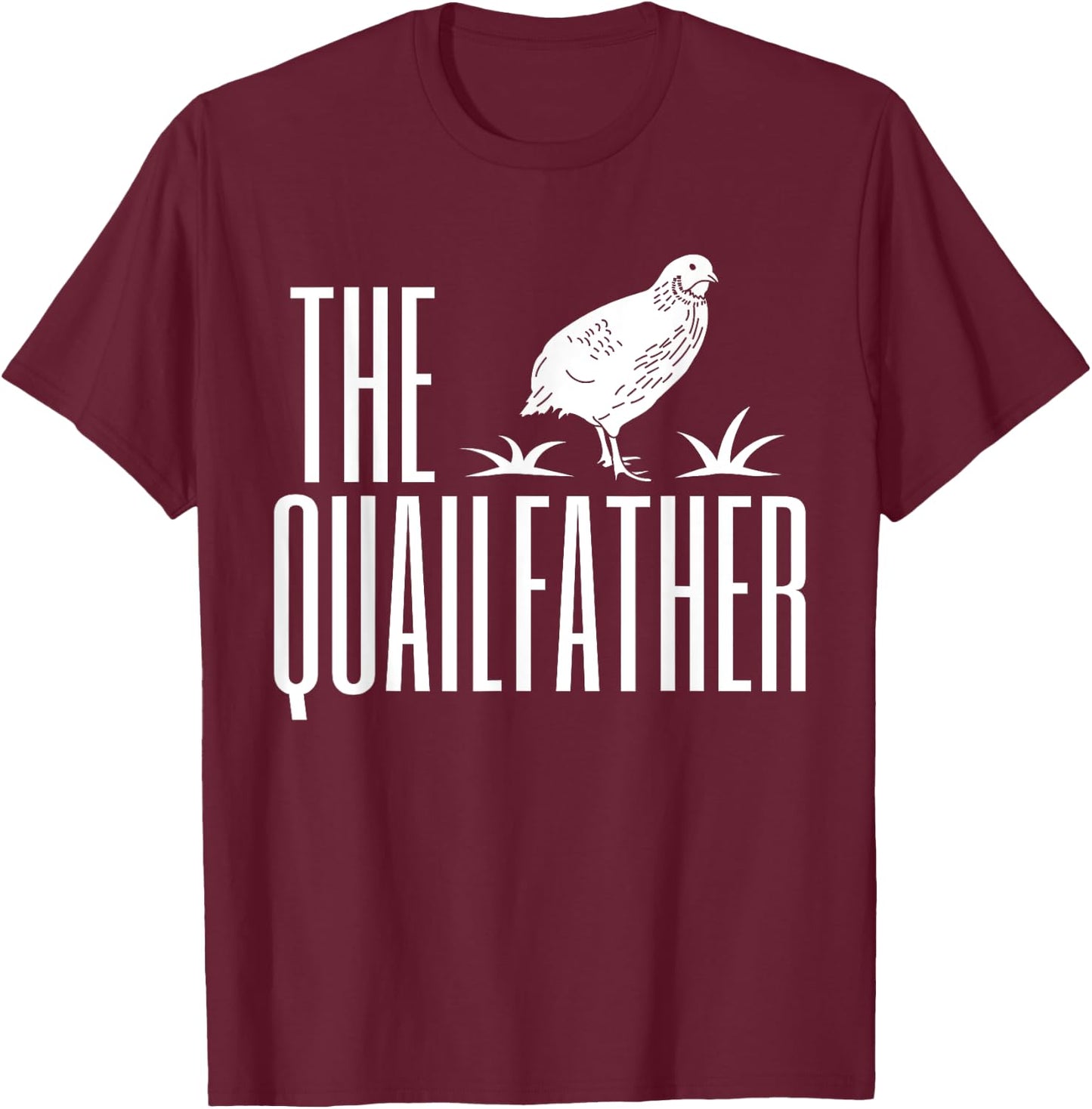 The Quailfather Dad Father's Day Quail Bird T-Shirt - T-Shirt | Maroon