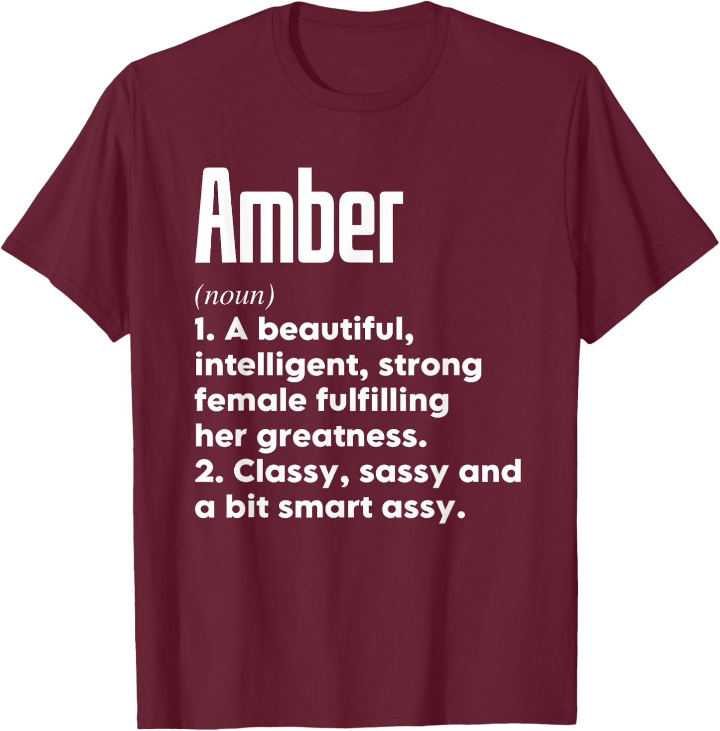Amber Definition Funny Meaning Personalized Name T-Shirt - T-Shirt | Maroon