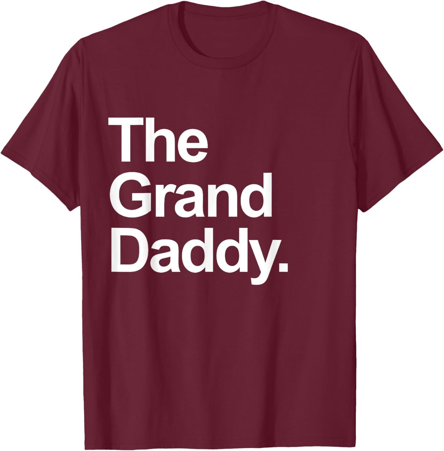 The Granddaddy - Cute Cool Funny Family Matching Shirt T-Shirt - T-Shirt | Maroon