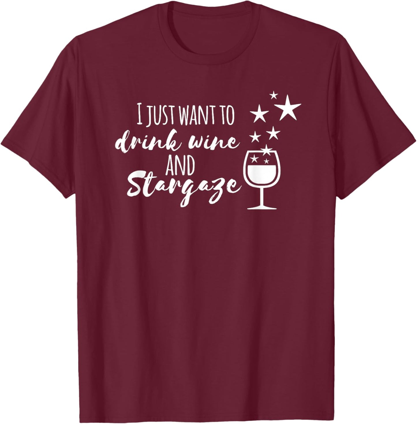 Stargazing and Wine gag gift funny t shirt T-Shirt - T-Shirt | Maroon