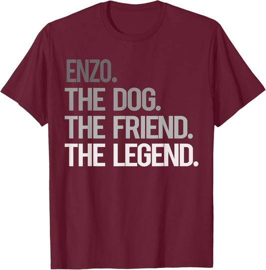 Enzo THE DOG THE FRIEND THE LEGEND - National Pet Day Men Women Kids T-Shirt - T-Shirt | Maroon