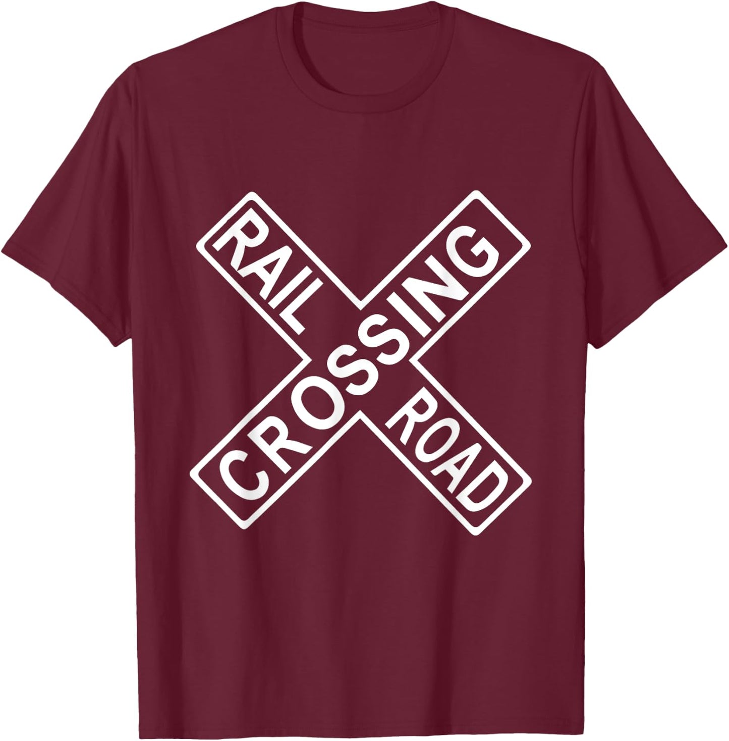 Railroad Rail Crossing Sign Attention Train Come Lights T-Shirt - T-Shirt | Maroon