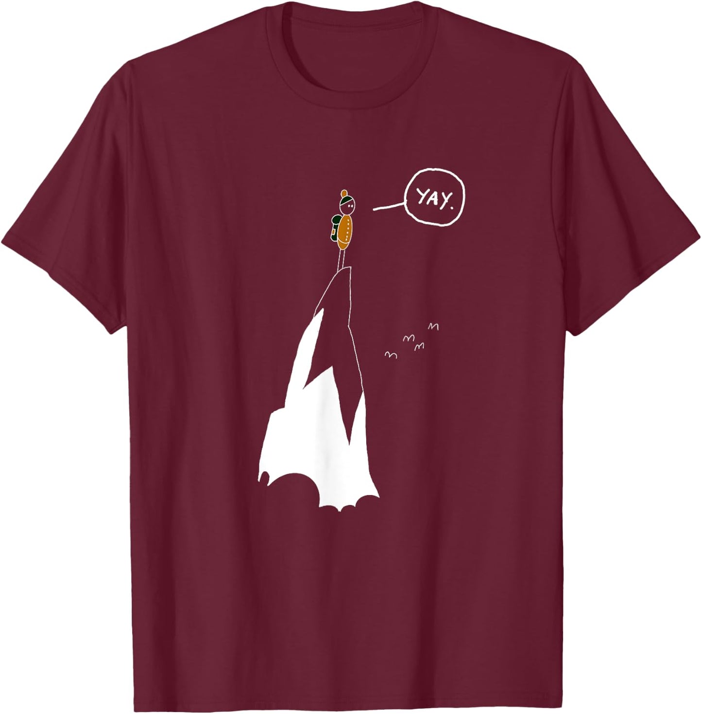 Yay Funny Mountain Climber Hiker Mountaineer Hand Drawn T-Shirt - T-Shirt | Maroon