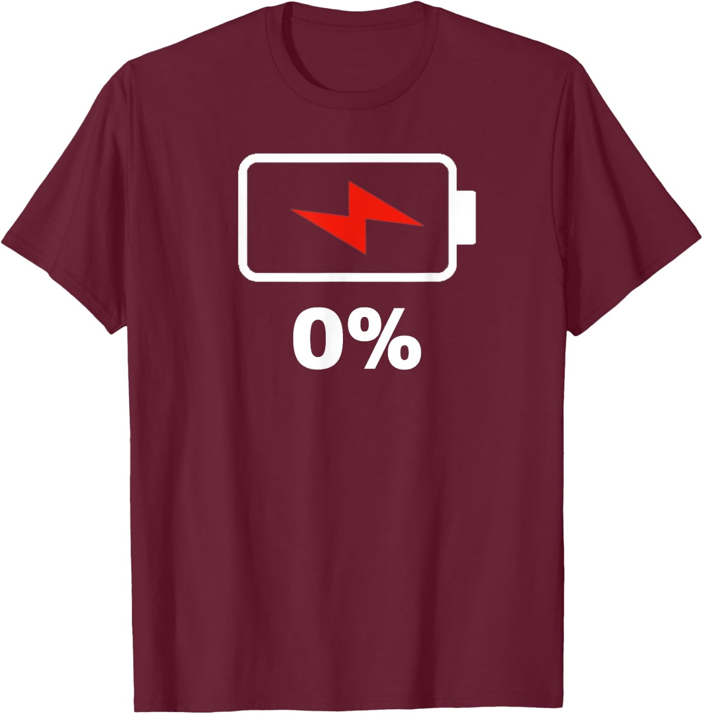 Battery 0% remaining Battery empty battery low dead T-Shirt - T-Shirt | Maroon