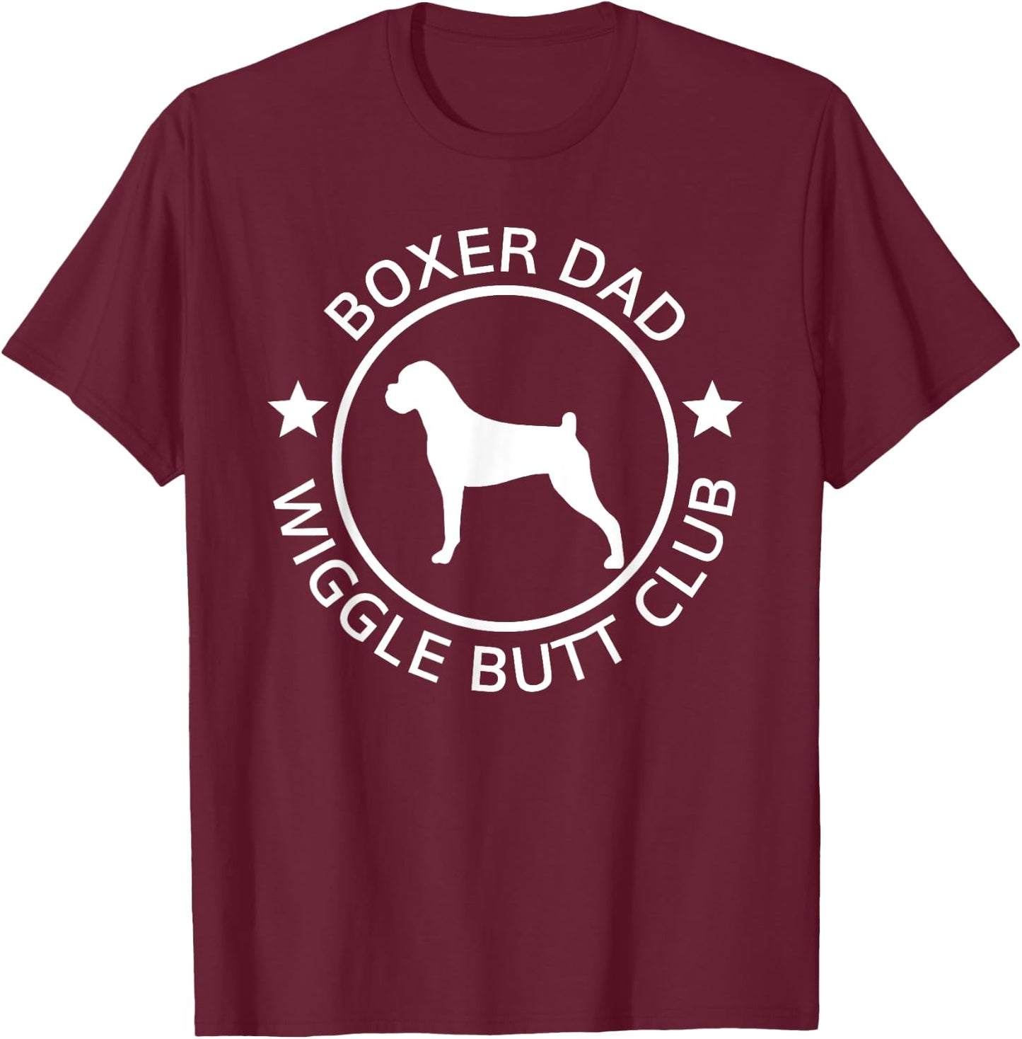 Funny Boxer Dad Wiggle Butt Club Father's Day T-Shirt - T-Shirt | Maroon
