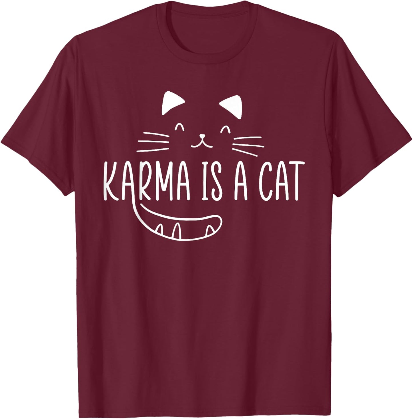 Karma Is A Cat Music Lover Fan Cat Lover Cat Owner Gift T-Shirt - T-Shirt | Maroon