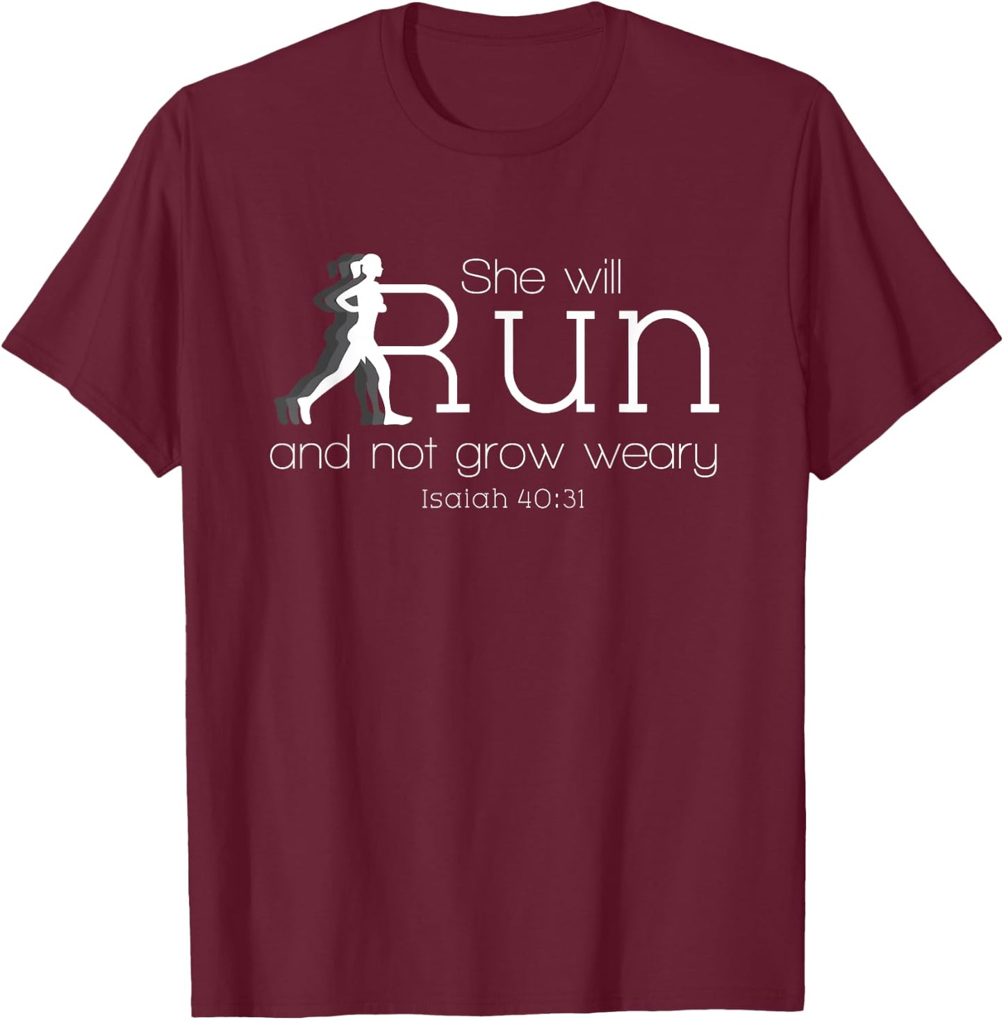 She Will Run And Not Grow Weary Christian Running T-Shirt - T-Shirt | Maroon