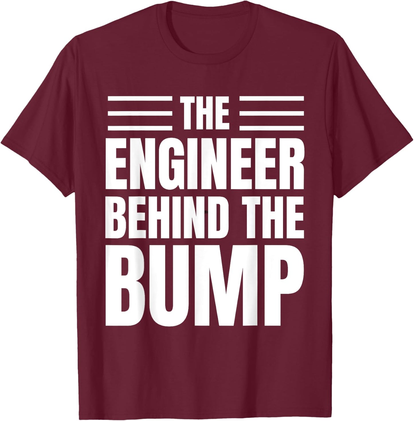 First Time Father Engineer Pregnancy Funny T-Shirt - T-Shirt | Maroon