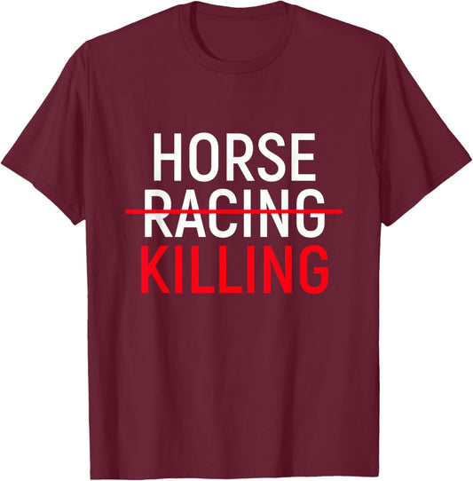 Anti Horse Racing | Save Racehorses Equestrian T-Shirt - T-Shirt | Maroon