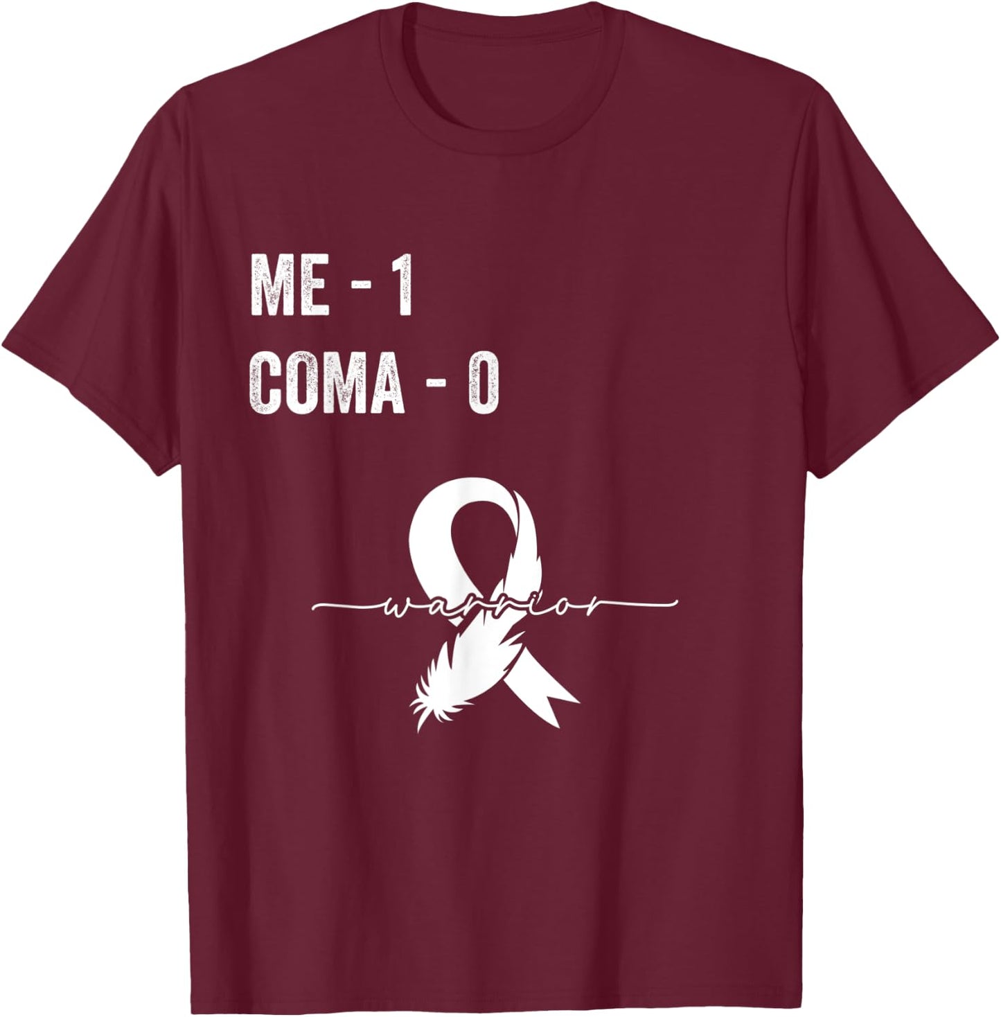 Coma Survivor Coma Awareness Support Recovery T-Shirt - T-Shirt | Maroon