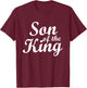 Son of the King: Design for Christians T-Shirt - T-Shirt | Maroon