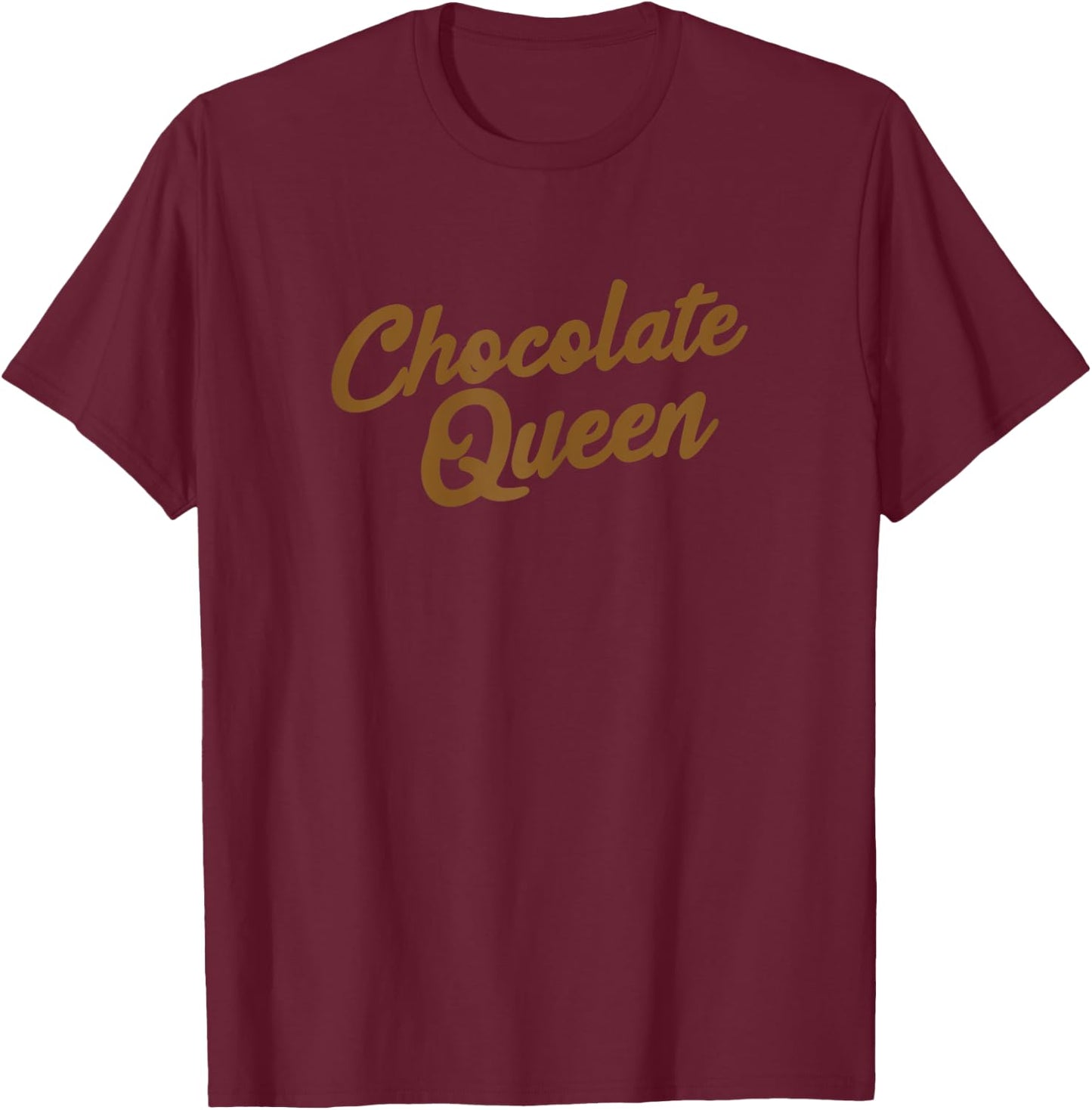 Chocolate Lover Cute Girls Chocolate Queen T-Shirt - T-Shirt | Maroon
