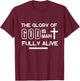 The Glory Is Man Fully Alive Saint Irenaeus T-Shirt - T-Shirt | Maroon