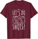 Let's Do Shots Photography Vintage Camera T-Shirt - T-Shirt | Maroon